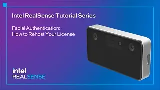 Intel RealSense Tutorial Series - Facial Authentication Licensing #4, Rehosting a License