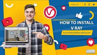 How To Install V-Ray Next For 3Ds Max  | V-Ray Tutorial | Attitude Academy