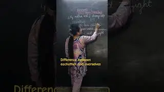 Diffence between Eachother and Ourselves