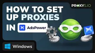 How to Set Up Proxies in AdsPower | Create Profile, Check IP & Launch Browser