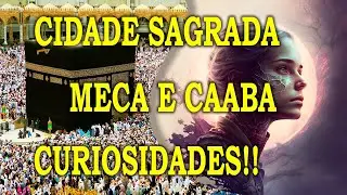 Curiosidades sobre Meca e Caaba