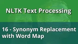 NLTK Text Processing 16 - Synonym Replacement with Word Map
