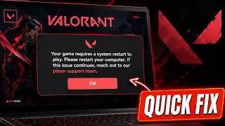 How to FIX VALORANT YOUR GAME REQUIRES A SYSTEM RESTART FULL GUIDE