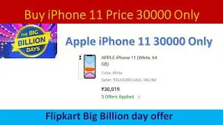 Buy iPhone 11 Price Only 30000 On Flipkart big billion day