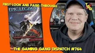 First Look at the Epic Legacy 5E Corebook on The Gaming Gang Dispatch EP 764