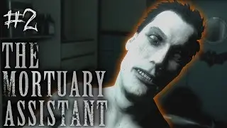 The Mortuary Assistant: This Is Getting Way Too Creepy! - Part 2