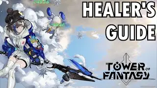 (outdated) Tower of Fantasy - F2P Healer Guide | BIG HEALING |