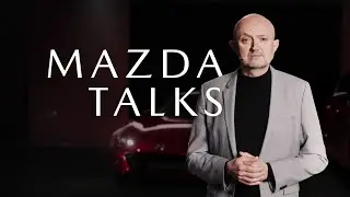 Mazda Talks | Design