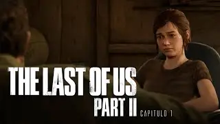PRÓLOGO - The Last of Us™ Parte II #1
