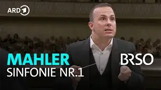 Gustav Mahler: Symphony No. 1 D major (Yannick Nézet-Séguin) | BR-KLASSIK