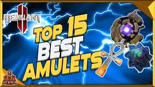 Remnant 2 Best Amulets - Top 15 Most Powerful Amulets For Your Builds