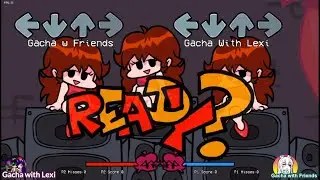 Friday Night Funkin' Multiplayer Mod - Gacha with Lexi VS Gacha with Friends! | FNF