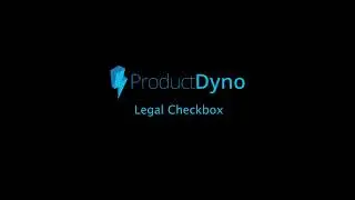 ProductDyno - GDPR/Legal Checkbox