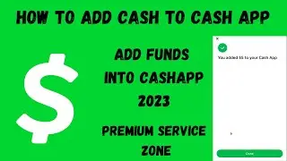 How To Add Cash To Cash App | Premium Service Zone