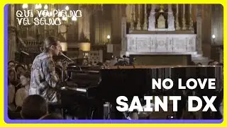 Saint DX — No love (live @ Qui va piano va sano 2022)