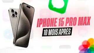 iPhone 15 Pro Max : Faut-il CRAQUER ?! Mon avis honnête après 10 mois !