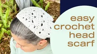 Easy Crochet Head Scarf For Summer Video Tutorial
