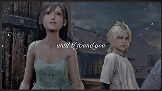 Cloud and Tifa | Until I Found You