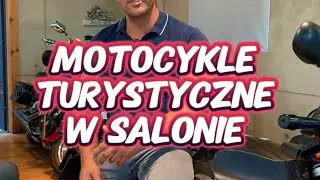Motocykle turystyczne, które mamy aktualnie w salonie!