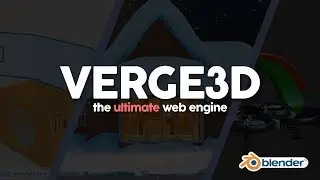 Verge3D: The Ultimate Blender Web Engine