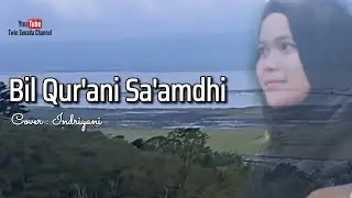 Bil Qur'ani Sa'amdhi | duktuwalalanatakhola | Cover Indriyani