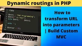 Dynamic routings in PHP | How to transform URL into parameters | Build Custom MVC(Cybergenics)