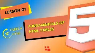 HTML Tables Course: Learn in 12 Hours - Lesson 1: HTML Table Fundamentals