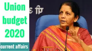 Union Budget 2020 | Union Budget Analysis current affairs 2020 upsc