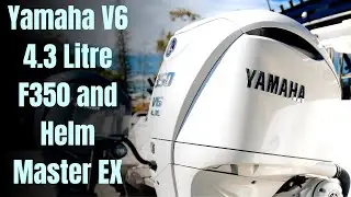 REVIEW: Yamaha V6 4.3 Litre F350 with Helm Master EX