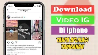 Cara Simpan Video Instagram Tanpa Aplikasi Di Iphone 2023