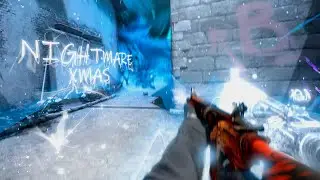 NIGHTMARE XMAS FEAT. akkalis ❄️ CS:GO EDIT 2K