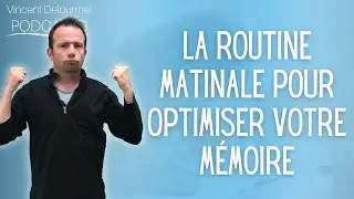La ROUTINE MATINALE pour optimiser votre MÉMOIRE