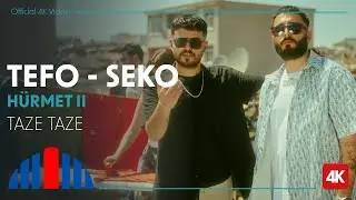 Tefo & Seko & İbrahim Erkal - Taze Taze (Official 4K Video) - 