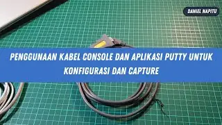 Cara akses konfigurasi dan capture perangkat Cisco switch dengan kabel console dan Putty