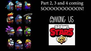 among us x brawl stars skins part 1/4 | Lou + Gale + Mr.p + Amber + El Primo + Poco and more!...