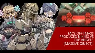 [勝利の女神 NIKKE]: FACE OFF! MASS PRODUCED NIKKES VS THE ANGEL! ​(MASSIVE OBJECT)!