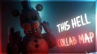 [MultiPlat|FNAF] This Hell | Collab Map