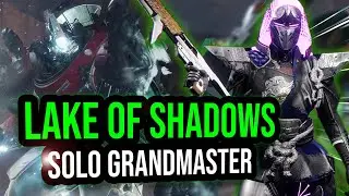 Solo Platinum Grandmaster Lake of Shadows Nightfall // Destiny 2 Season of the Lost