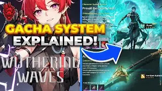 [Wuthering Waves] GACHA SYSTEM EXPLAINED! EVERYTHING YOU NEED TO KNOW!