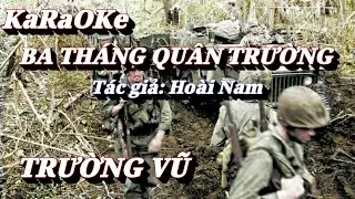 Karaoke Ba Tháng Quân Trường _ Trường Vũ