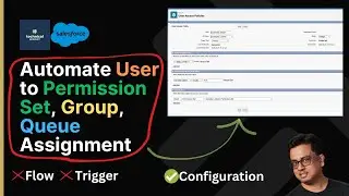 Automate User to Permission Set, Group, Queue Assignment in Salesforce | User Access Policies 🚀 🔥