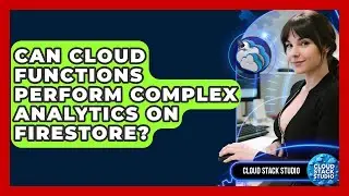 Can Cloud Functions Perform Complex Analytics On Firestore? - Cloud Stack Studio