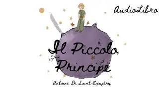 IL PICCOLO PRINCIPE✨️A. De Saint Exupéry- Audiolibro Integrale