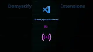 Demystifying VSCode Exstensions Part 3 