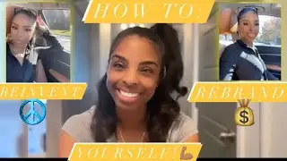 How to REBRAND and REINVENT Yourself in 2022!
