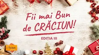 ⓟ Fii Mai Bun de Crăciun Ediția lll