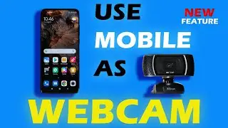 USE MOBILE PHONE AS WEBCAME || MOBILE WEBCAM || WINDOWS NEW FEATURE #windows11 #webcam #mobile