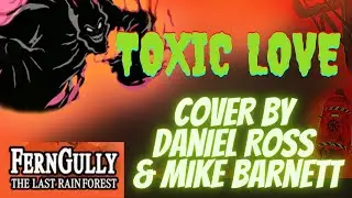 "Toxic Love" Cover by Daniel Ross & Mike Barnett #ferngully #toxiclove #cover #90s #voiceover