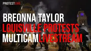 BREONNA TAYLOR -LOUISVILLE PROTESTS-MULTISTREAM