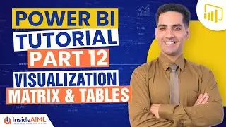 Power BI Visualization For Beginners | Matrix | Tables | Power BI For Beginners Part 12